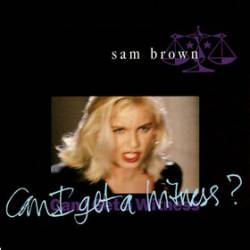 Sam Brown : Can I Get a Witness ?
